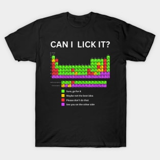 Can I Lick It Periodic Table Boys Girls Kids Student Teacher T-Shirt